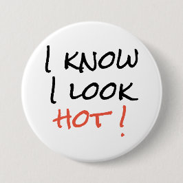 Bóton Redondo 7.62cm Crachá - Eu Sei Que Estou Com Um Olhar Quente!