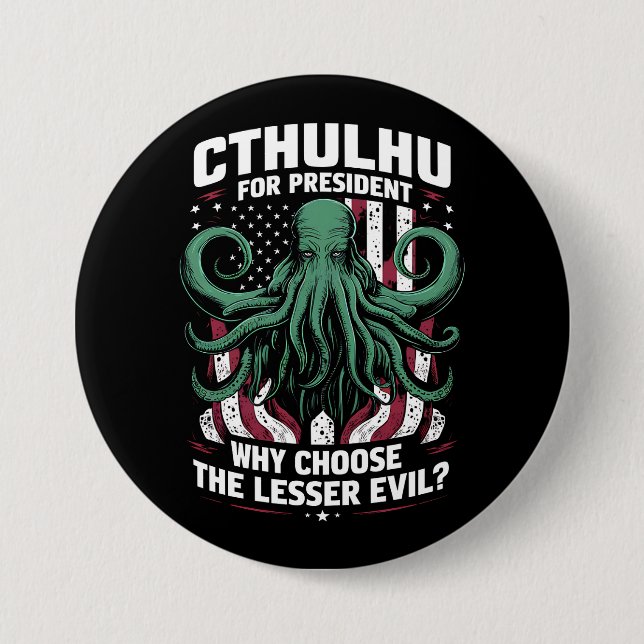 Bóton Redondo 7.62cm Engraçado 2024 Eleições Cthulhu Para Presidente (Frente)