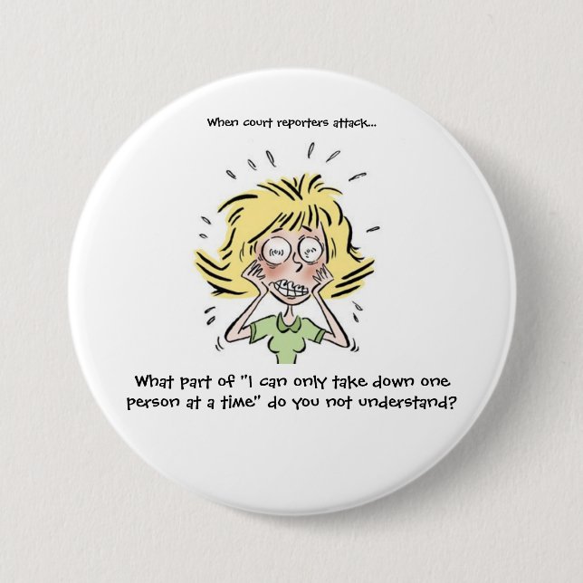 Bóton Redondo 7.62cm Engraçado Quando Repórteres da Corte Atacam (Frente)