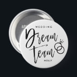 Bóton Redondo 7.62cm Equipe de Sonho de Casamento | Anéis pretos 2<br><div class="desc">Botões personalizados de inscrição em script de nome da Equipe de Casamento com um conjunto de anéis de casamento e com o nome da parte especial da festa de casamento em questão.</div>
