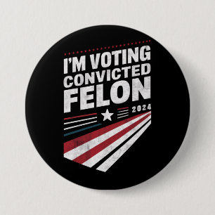 Bóton Redondo 7.62cm Estou votando no Criminoso Condenado Trump 2024
