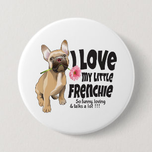 Bóton Redondo 7.62cm Eu amo meu pequeno Frenchie - Bulldog francês