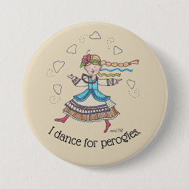 Bóton Redondo 7.62cm Eu danço para Perogies, Pierogies, ucraniano