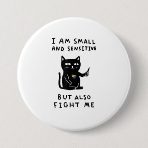 Bóton Redondo 7.62cm eu sou pequeno e sensível, mas também luto contra