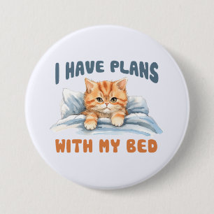 Bóton Redondo 7.62cm Eu tenho planos com minha cama - Gato Laranja Louc