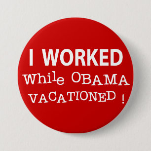 Bóton Redondo 7.62cm Eu trabalhei quando Obama Vacationed