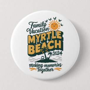 Bóton Redondo 7.62cm Férias em Família Myrtle Beach 2024 Criando Memóri