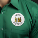 Bóton Redondo 7.62cm Festa Pub Crawl Cerveja Solteirão Aniversário<br><div class="desc">Este design pode ser personalizado na área fornecida alterando a foto e/ou texto. Ou pode ser customizado clicando em Personalizar este Modelo e, em seguida, escolhendo a opção clicar para personalizar ainda mais e excluir ou alterar a cor do fundo, adicionar texto, alterar a cor ou o estilo do texto,...</div>