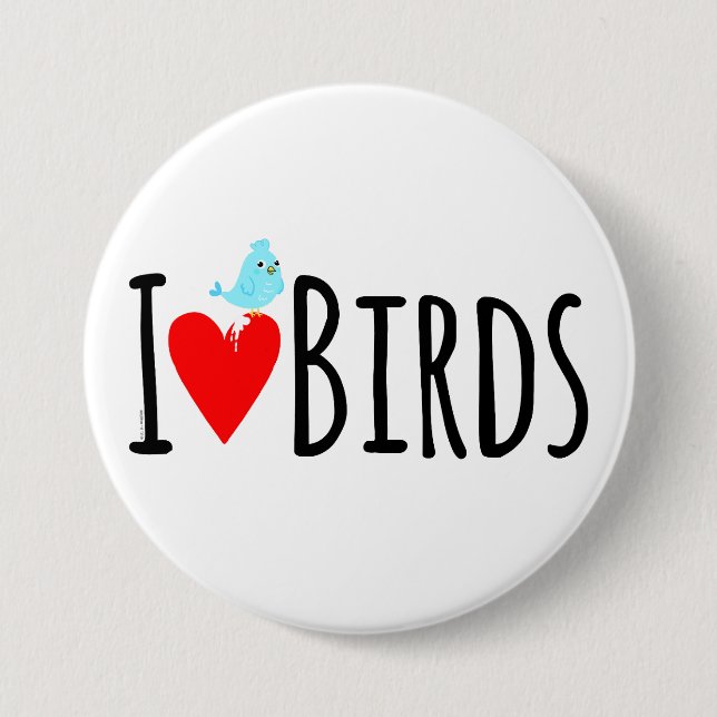 Bóton Redondo 7.62cm  Funny I Love Birds  (Frente)