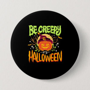 Bóton Redondo 7.62cm Halloween Gift Seja Assustador É Halloween