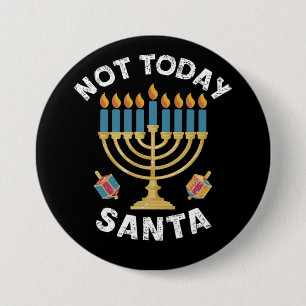 Bóton Redondo 7.62cm Hanukkah Não Hoje Papai Noel Judaico Chanukah
