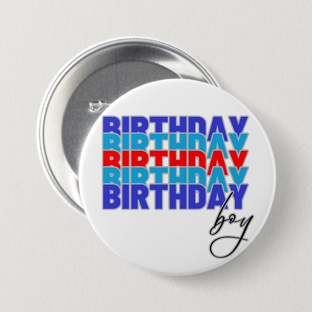Bóton Redondo 7.62cm Happy birthday boy. Celebrating your birthday... (Frente & Verso)