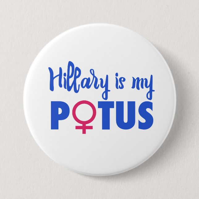 Bóton Redondo 7.62cm Hillary Clinton é meus POTUS (Frente)