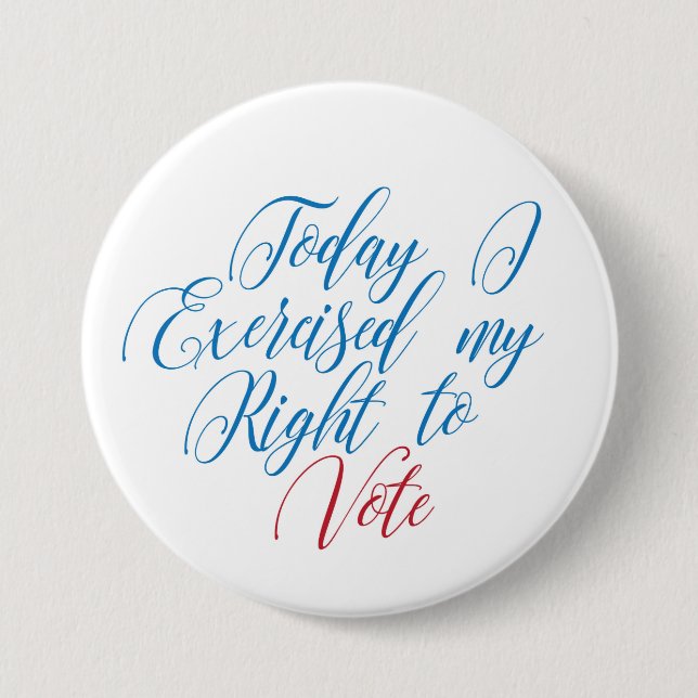 Bóton Redondo 7.62cm Hoje Exerci O Meu Direito De Voto (Frente)