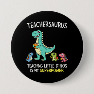 Bóton Redondo 7.62cm Humor de professor Teachersaurus com pequenos dino