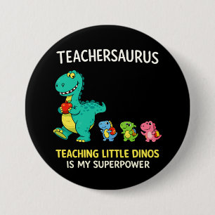 Bóton Redondo 7.62cm Humor de professor Teachersaurus com pequenos dino