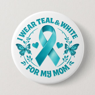 Bóton Redondo 7.62cm I Wear Teal & White for My Mother cervical cancer 