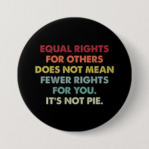 Bóton Redondo 7.62cm Iguais Direitos Para Outros Não Significa Menos Di