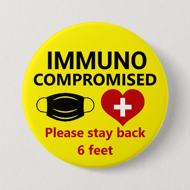 Bóton Redondo 7.62cm Immunocompromised - Stay Back Button (Frente)