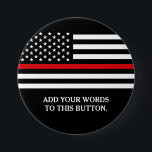 Bóton Redondo 7.62cm Linha vermelha fina texto do costume da bandeira<br><div class="desc">Linha vermelha fina botão do costume da bandeira americana.</div>