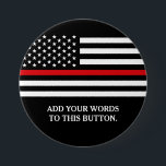 Bóton Redondo 7.62cm Linha vermelha fina texto do costume da bandeira<br><div class="desc">Linha vermelha fina botão do costume da bandeira americana.</div>