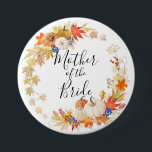 Bóton Redondo 7.62cm Mãe das abóboras das folhas de outono da noiva<br><div class="desc">Nossa mãe do botão da festa de casamento da noiva caracteriza uma folha bonita do outono & as abóboras envolvem-se com um roteiro rotulado mão.
Visite nossa loja para ver nossas folhas da queda & coleção da abóbora.</div>