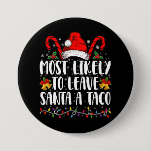 Bóton Redondo 7.62cm Mais Provável Deixar Um Taco Para O Papai Noel Nat