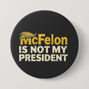Bóton Redondo 7.62cm McFelon Não É Meu Presidente Trump Patriótico
