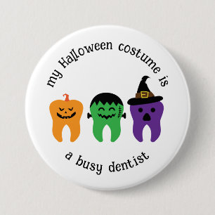 Bóton Redondo 7.62cm Minha fantasia de Halloween é um dentista ocupado,