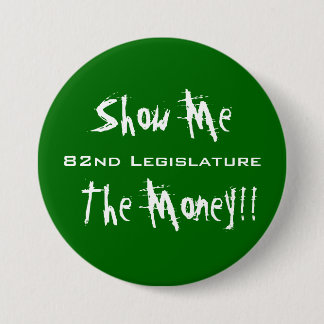 Bóton Redondo 7.62cm Mostre-me o botão do dinheiro