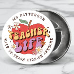 Bóton Redondo 7.62cm Nome Personalizado da Escola de Ensino de Acordar<br><div class="desc">Teacher Life Acordar Up Teach School Personalized Name Buttons apresenta uma maçã vermelha decorada com flores de groovy com o retrô texto "vida dos professores" com o texto "Acordar acima, ensinar crianças, ser incrível" abaixo na tipografia moderna da escrita e personalizado com seu nome personalizado. Perfeito para seu professor favorito...</div>