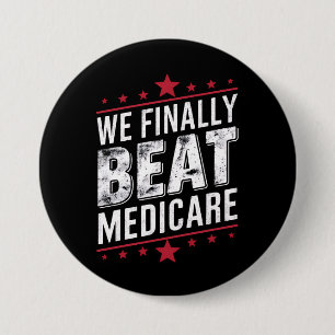Bóton Redondo 7.62cm Nós Finalmente Derrotamos Medicare Trump Biden Ele