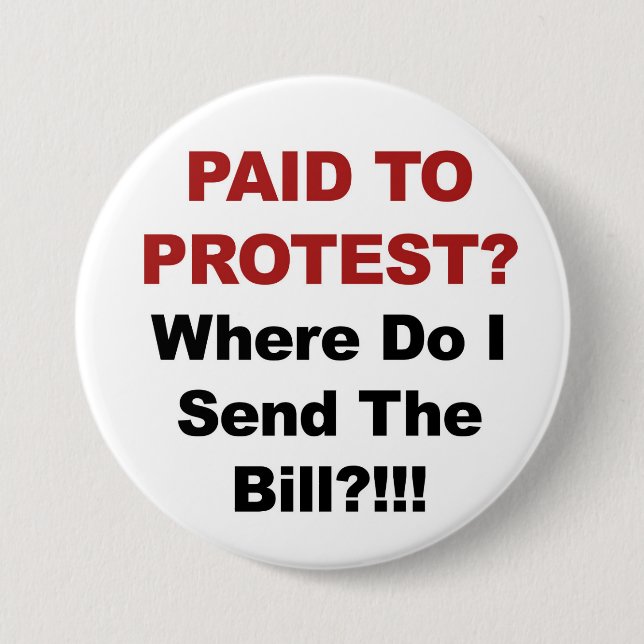 Bóton Redondo 7.62cm Pagos para o Protesto? Onde mando o Bill? (Frente)