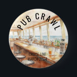 Bóton Redondo 7.62cm Party Pub Crawl Cruise Line Bar<br><div class="desc">This design may be personalized in the area provided by changing the photo and/or text. Or it can be customized by clicking Personalize this Template and then choosing the click to customize further option and delete or change the color of the background, add text, change the text color or style,...</div>
