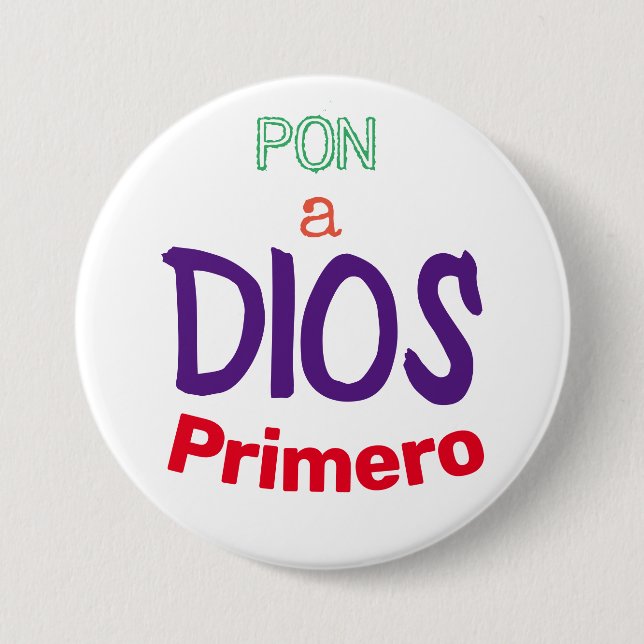 Bóton Redondo 7.62cm Pon a Dios Primero (Frente)