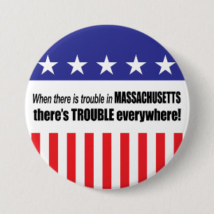 Bóton Redondo 7.62cm Quando houver um PROBLEMA em Massachusetts…
