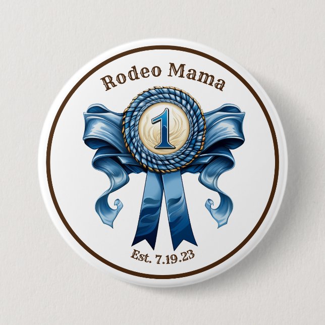 Bóton Redondo 7.62cm Rodeo Mãe Azul Fita Primeiro Pino de Aniversário (Frente)
