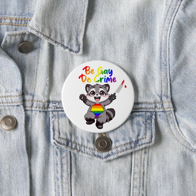 Bóton Redondo 7.62cm Seja Gay do Crime LGBTQ+ Orgulho Raccoon (In Situ)