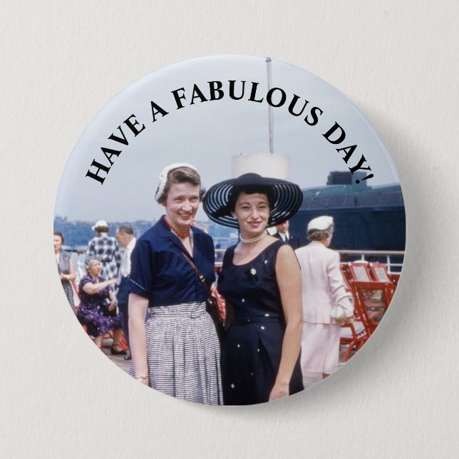 Bóton Redondo 7.62cm Senhoras do século Médio Tenham um Dia Fabuloso (Frente)