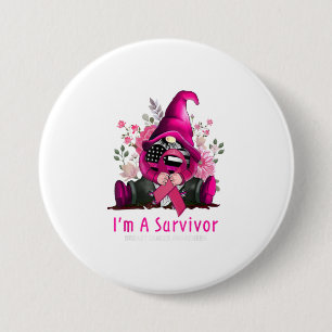 Bóton Redondo 7.62cm Sou Um Sobrevivente Gnome Fita De Fita Rosa Cancer