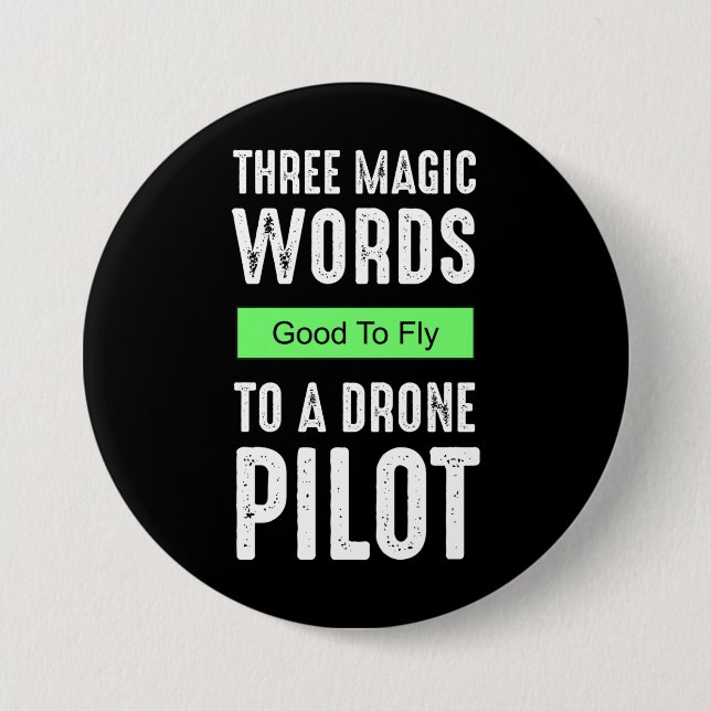 Bóton Redondo 7.62cm Três Palavras Mágicas Para Um Piloto De Drone - Bo (Frente)