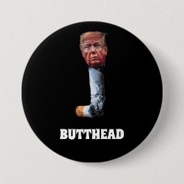 Bóton Redondo 7.62cm Trump Butthead Button