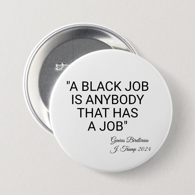 Bóton Redondo 7.62cm Um Trabalho Preto É Qualquer Um (Frente & Verso)