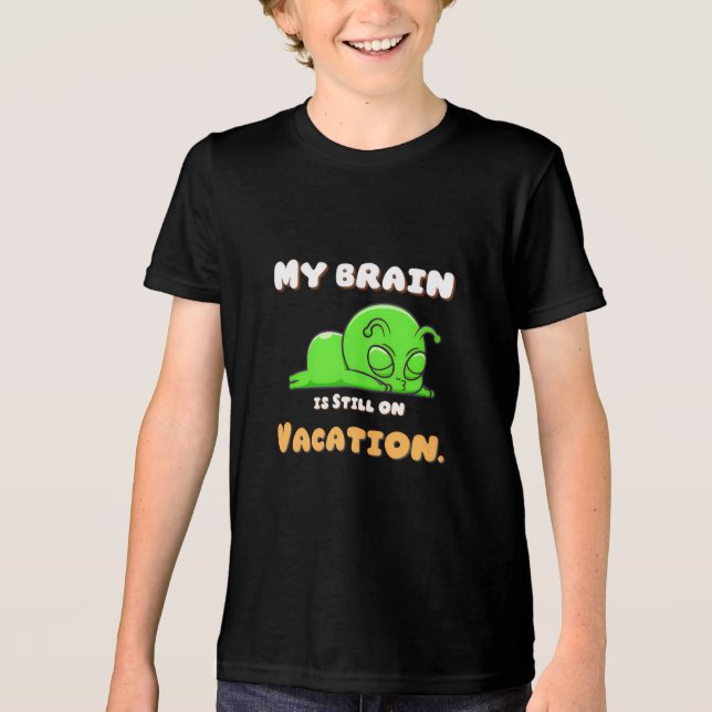 "Brain On Vacation" Funny Kids Back To School (Frente)
