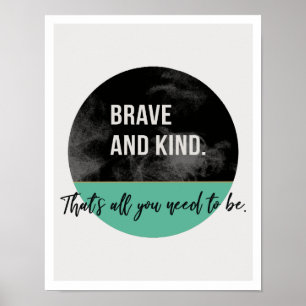 Brave & Kind 11"x14" Art Impressão II
