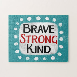Brave Strong Kind Quebra-cabeça