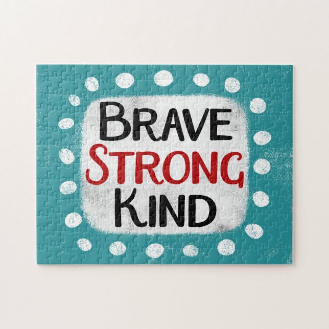 Brave Strong Kind Quebra-cabeça (Horizontal)