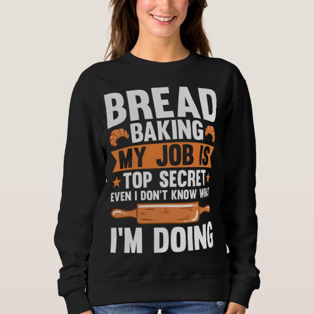 Bread Baking My Job Is Top Secret (Frente)