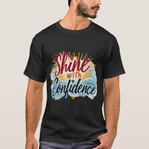 Brilhe com Confiança. Camiseta