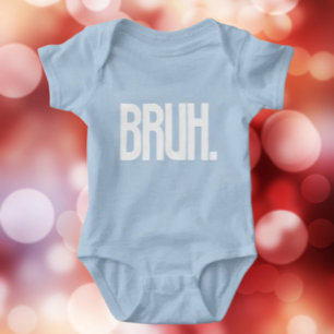 BRUH. Camiseta engraçada de gíria para bebê   Humo